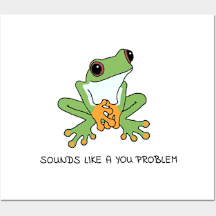 The You Problem Frog Posters and Art